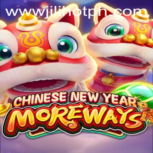 Unveiling the Excitement of CHINESENEWYEARMOREWAYS at JILIHOT Casino